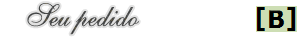 Seu pedido